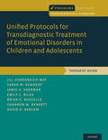 Protocolo Unificado para el Tratamiento Transdiagnóstico de Trastornos Emocionales en Niños y Adolescentes: Guía para Terapeutas (Programas que Funcionan)