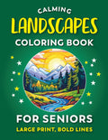 Libro de colorear relajante para mayores - Paisajes: 30 páginas con letra grande y líneas gruesas para adultos con demencia, Alzheimer, baja visión