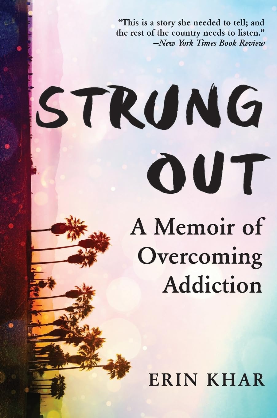 Strung Out: A Memoir of Overcoming Addiction – Image 1
