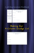 Making Our 4-Column Grudge List: A 4th Step Inventory Workbook: For Alcoholics Anonymous and other Twelve-Step Programs for sobriety