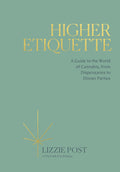 Etiqueta Superior: Una guía del mundo del cannabis, desde dispensarios hasta cenas.