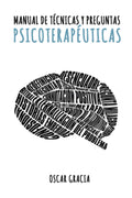 Manual de Técnicas y Preguntas Psicoterapéuticas (Spanish Edition)