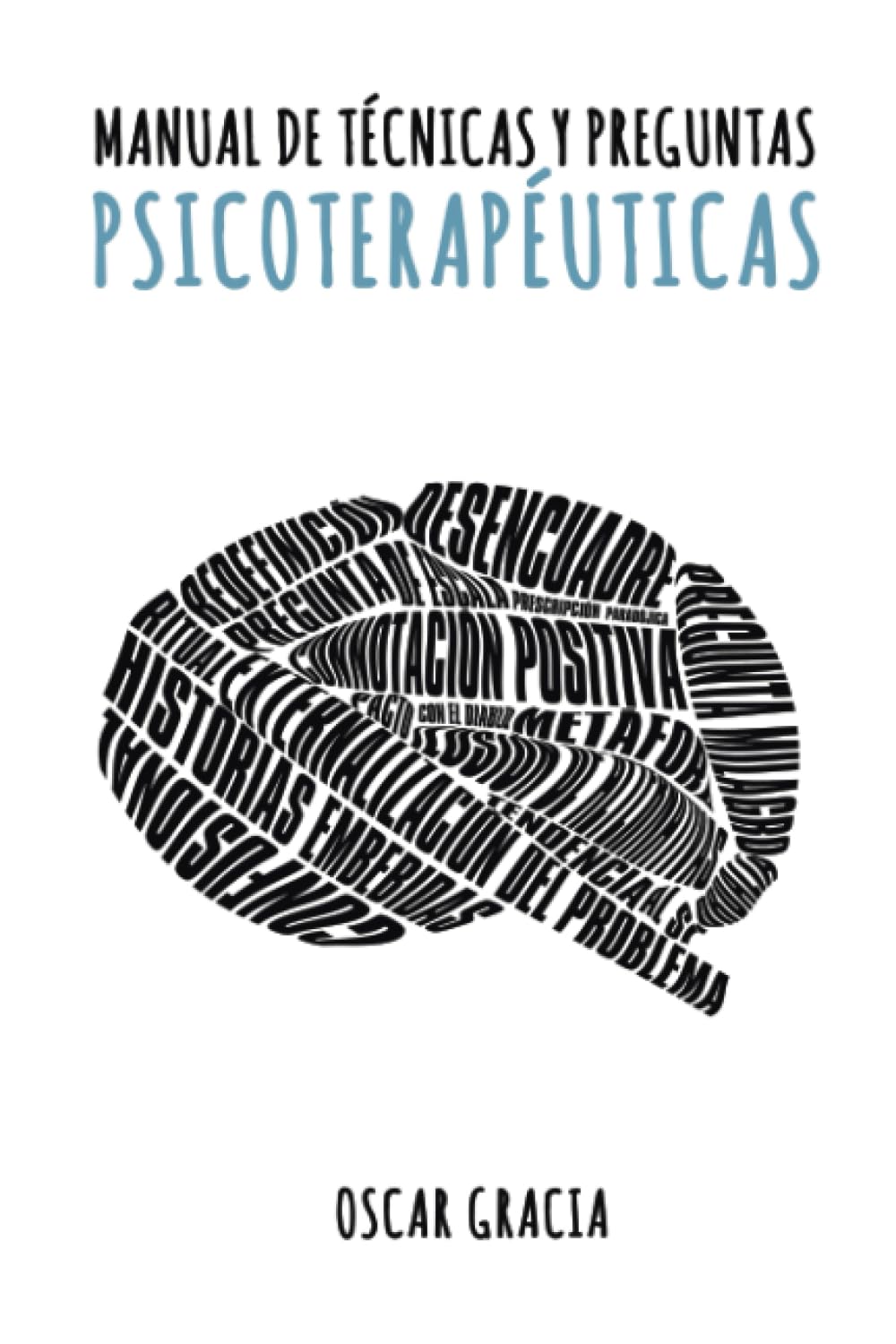 Manual de Técnicas y Preguntas Psicoterapéuticas (Spanish Edition)