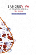 Sangre Viva: La Configuración del Alma (Spanish Edition)