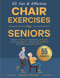 55 Ejercicios en Silla para Personas Mayores: Recupera Fuerza, Equilibrio y Flexibilidad