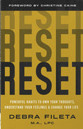 Reset: Powerful Habits to Control Your Thoughts, Understand Your Feelings, and Change Your Life