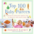 Top 100 Baby Purees: 100 recetas de purés para bebés