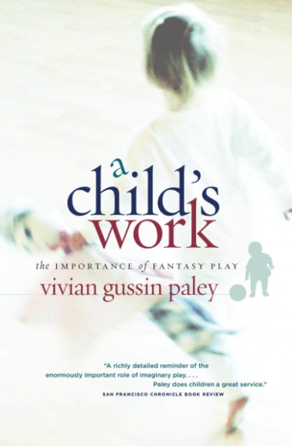 A Child's Work: The Importance of Fantasy Play – Image 1