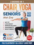Chair Yoga For Seniors Made Easy: 28-day Beginner to Advanced Challenges to Build Strength, Gain Mobility & Improve Balance, plus Cardio-Toning to Boost Weight Loss in Under 10 Minutes a Day