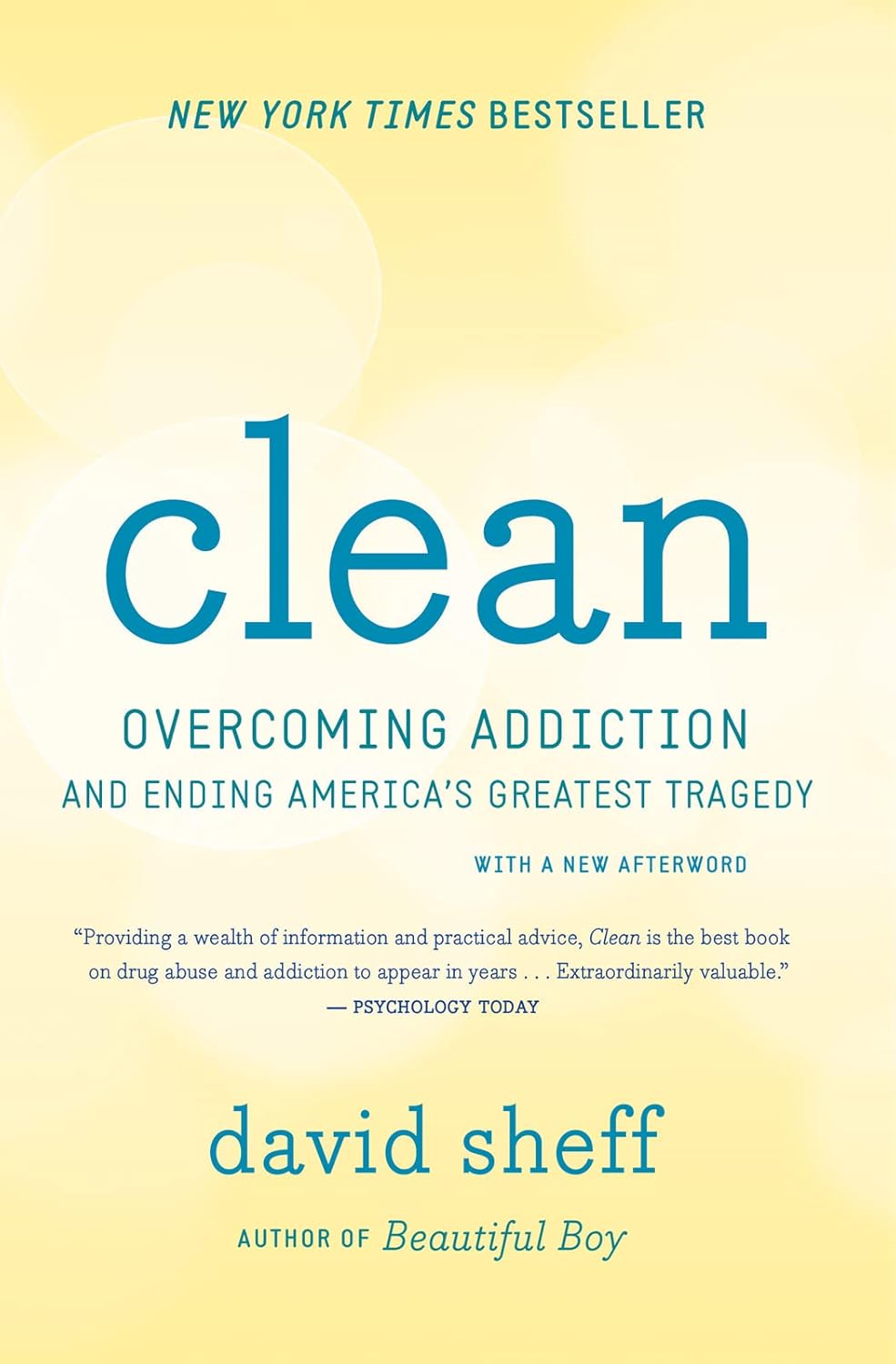Clean: Overcoming Addiction and Ending America's Greatest Tragedy – Science-Based Treatment Through Neuroscience and Medicine