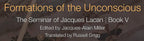 Formations of the Unconscious: The Seminar of Jacques Lacan, Book V