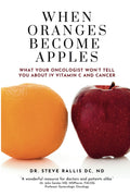 When Oranges Become Apples: What Your Oncologist Won't Tell You About IV Vitamin C and Cancer