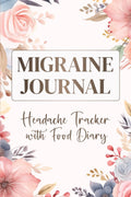 Migraine Journal: User-friendly Headache Tracker with Food Diary