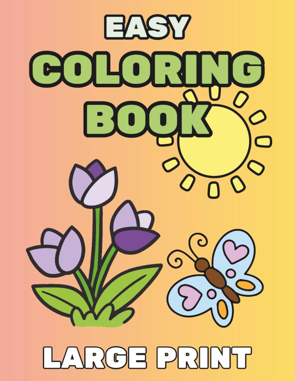 Dementia Coloring Book: Easy Coloring Book with Large Print Designs for Adults and Seniors (Easy Coloring for Seniors with Dementia)