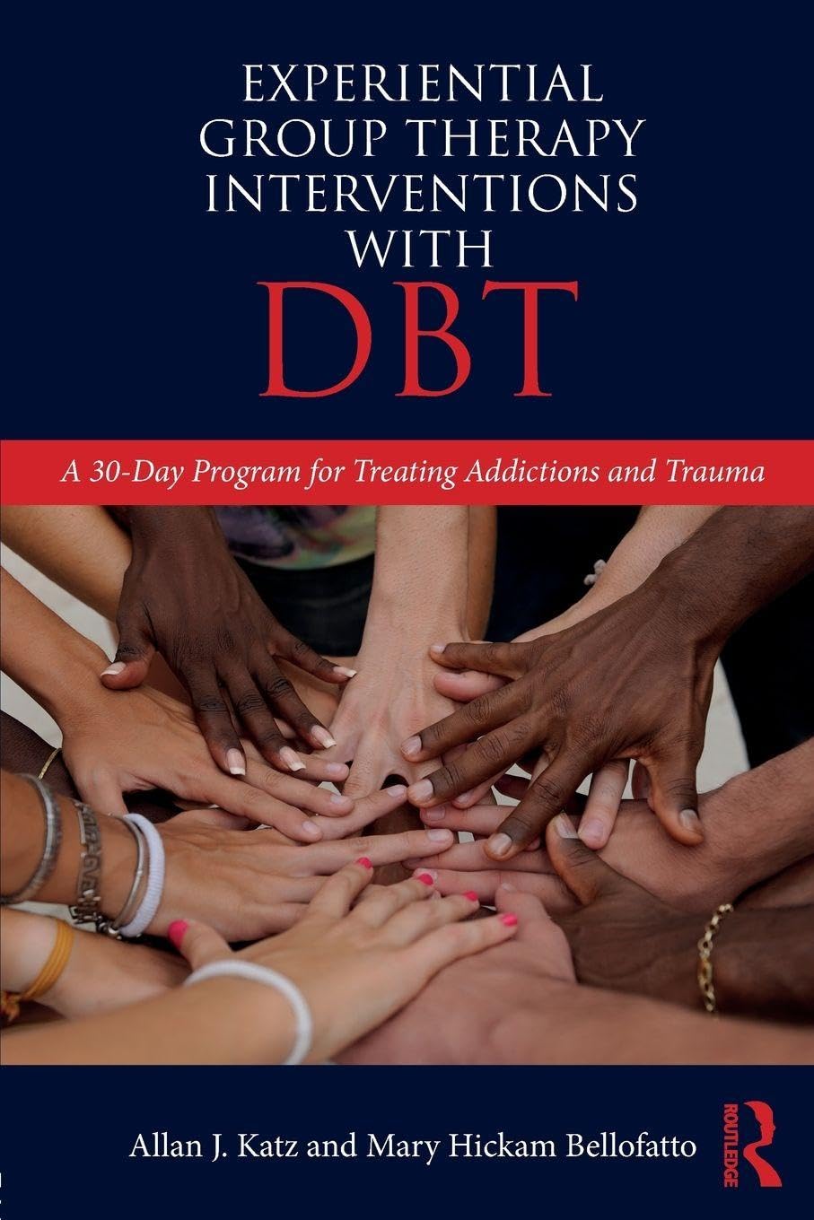 Intervenciones de terapia de grupo experiencial con DBT: Un programa de 30 días para tratar adicciones y traumas