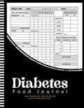 Complete Diabetes Journal: Simple Daily Tracker for food, nutrition blood sugar and activity & more