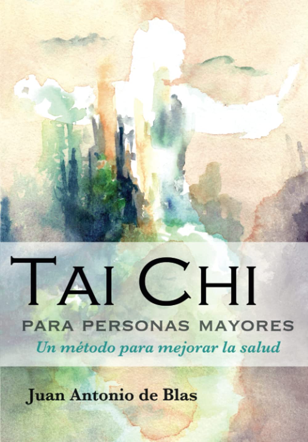 Tai Chi para personas mayores: Un método para mejorar la salud (Spanish Edition)