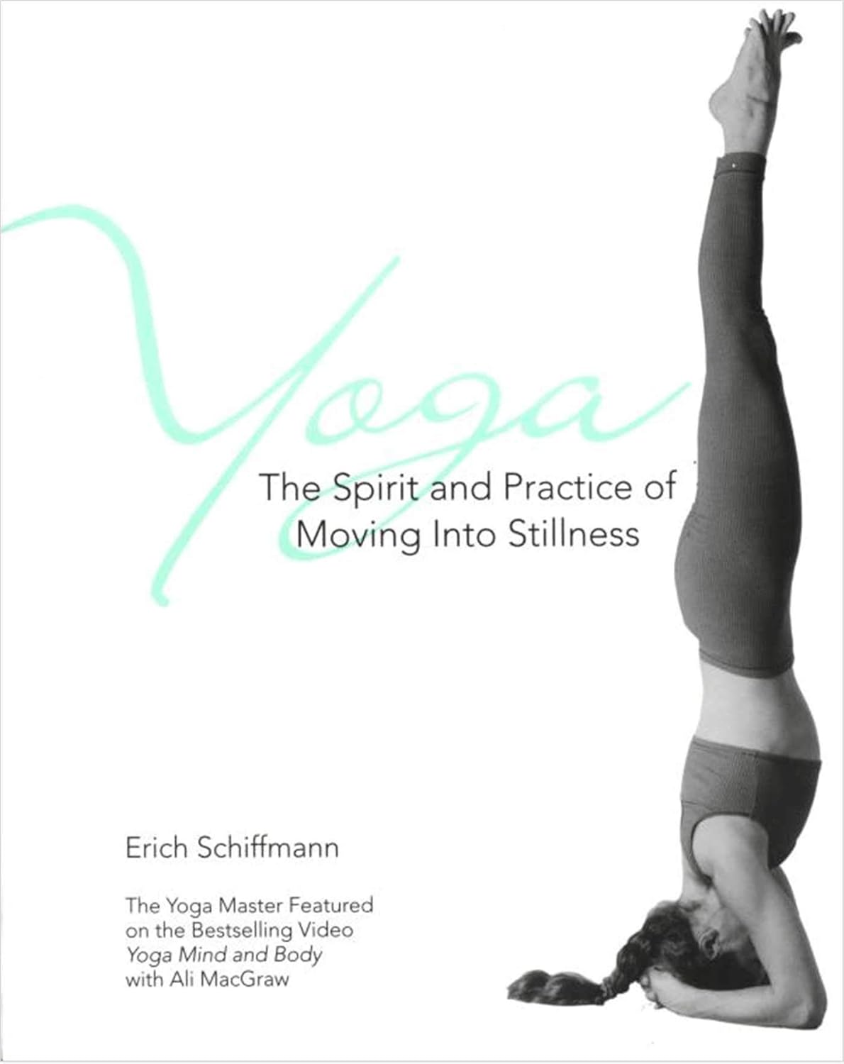 Yoga: The spirit and practice of moving into stillness