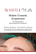 Acupuntura Cosmética Holística: La guía natural para rejuvenecer con la acupuntura facial