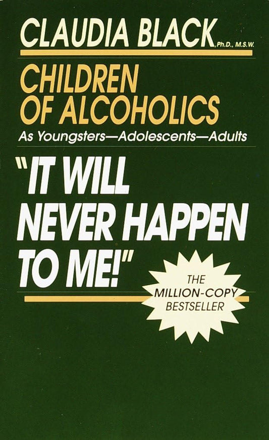 ¡A mí nunca me pasará! Hijos de alcohólicos: Niños - Adolescentes - Adultos