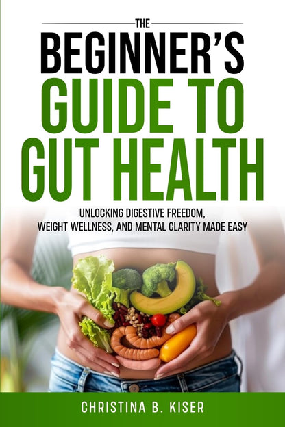 The Beginner's Guide To Gut Health: – Libertad digestiva: Aprende a identificar los alimentos que te sientan bien – Image 1