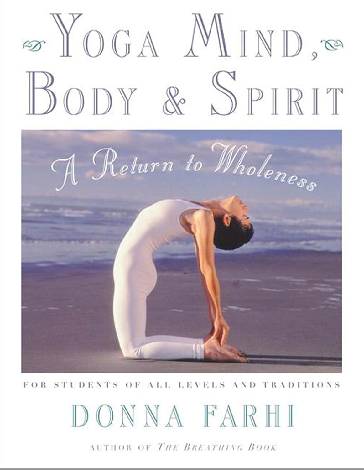 Yoga Mind, Body & Spirit: A Return to Wholeness – Image 1