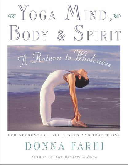 Yoga Mind, Body & Spirit: A Return to Wholeness – Image 1