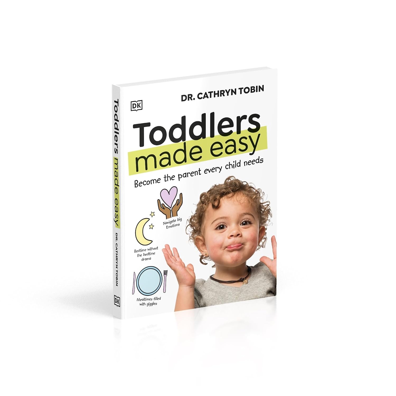 Toddlers Made Easy: Conviértete en el padre que todo niño necesita