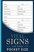Vital Signs Log Book Pocket Size: Compact Health Monitoring Journal | Small Daily Medical Record for Purse to Track Heart Rate, Respiratory Rate, ... Blood Sugar, Oxygen Level, and Weight