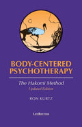 Psicoterapia centrada en el cuerpo: El método Hakomi - Ron Kurtz