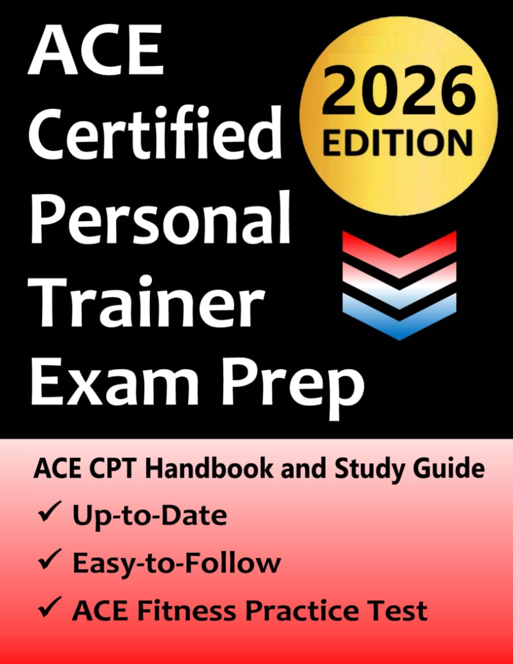 ACE Certified Personal Trainer Exam Prep: Study Guide that highlights the key concepts required to pass the American Council on Exercise exam to Become a Certified Personal Trainer