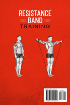 Resistance band Training: A Resistance Bands Book For Exercise At Home Or On The Go. (Weight training & resistance workouts)