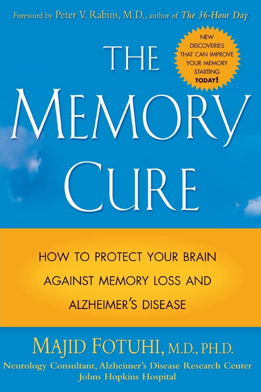 The Memory Cure: How to protect your brain against memory loss and Alzheimer's disease