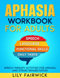 Cuaderno de ejercicios para la afasia en adultos: Letra grande - Actividades de logopedia para la rehabilitación del ictus