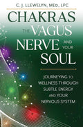 Chakras, el nervio vago y tu alma: Viaje hacia el bienestar a través de la energía sutil y tu sistema nervioso (Chakras y el nervio vago, 2)
