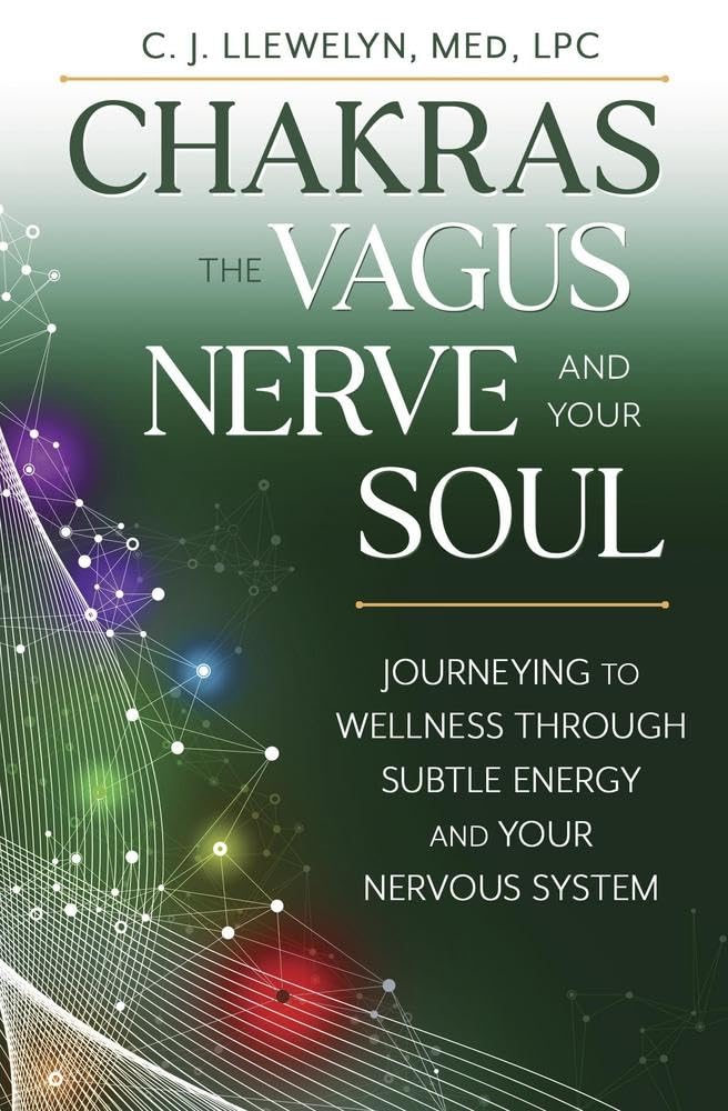 Chakras, el nervio vago y tu alma: Viaje hacia el bienestar a través de la energía sutil y tu sistema nervioso (Chakras y el nervio vago, 2)