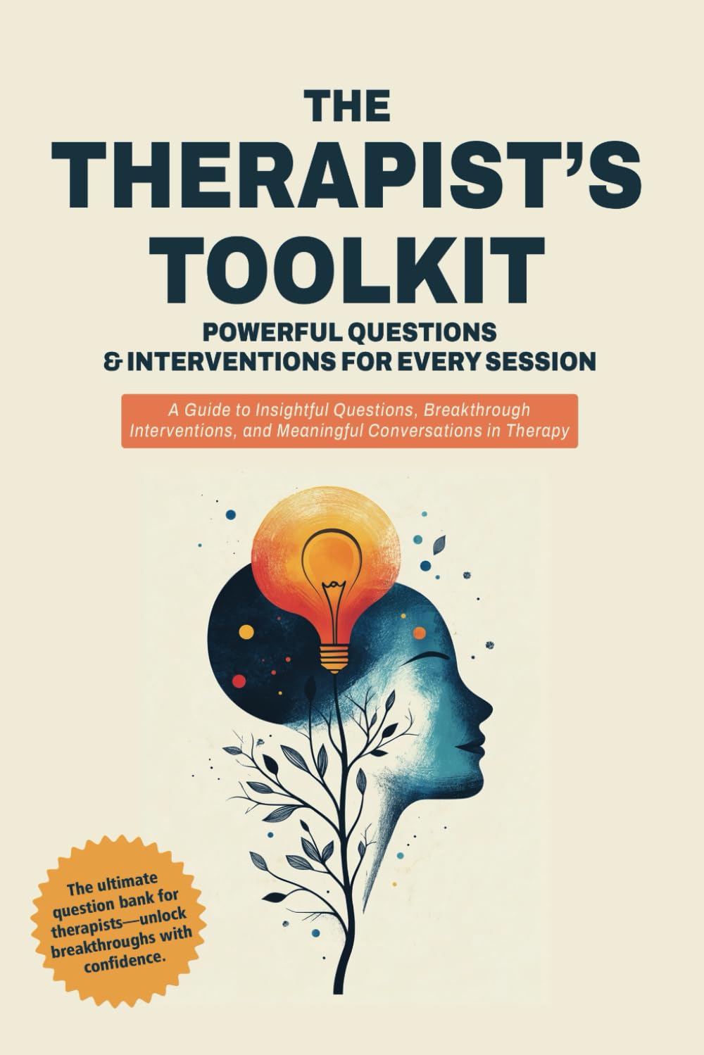 The Therapist's Toolkit: Powerful Questions & Interventions for Every Session - görsel 1