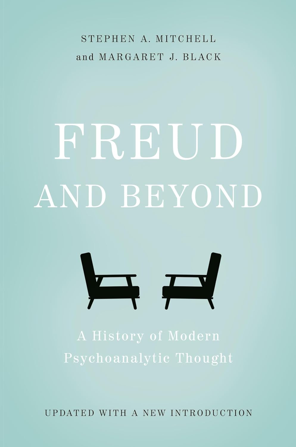 Freud y más allá: Una historia del pensamiento psicoanalítico moderno