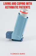 Living and Coping with Asthmatic Patients