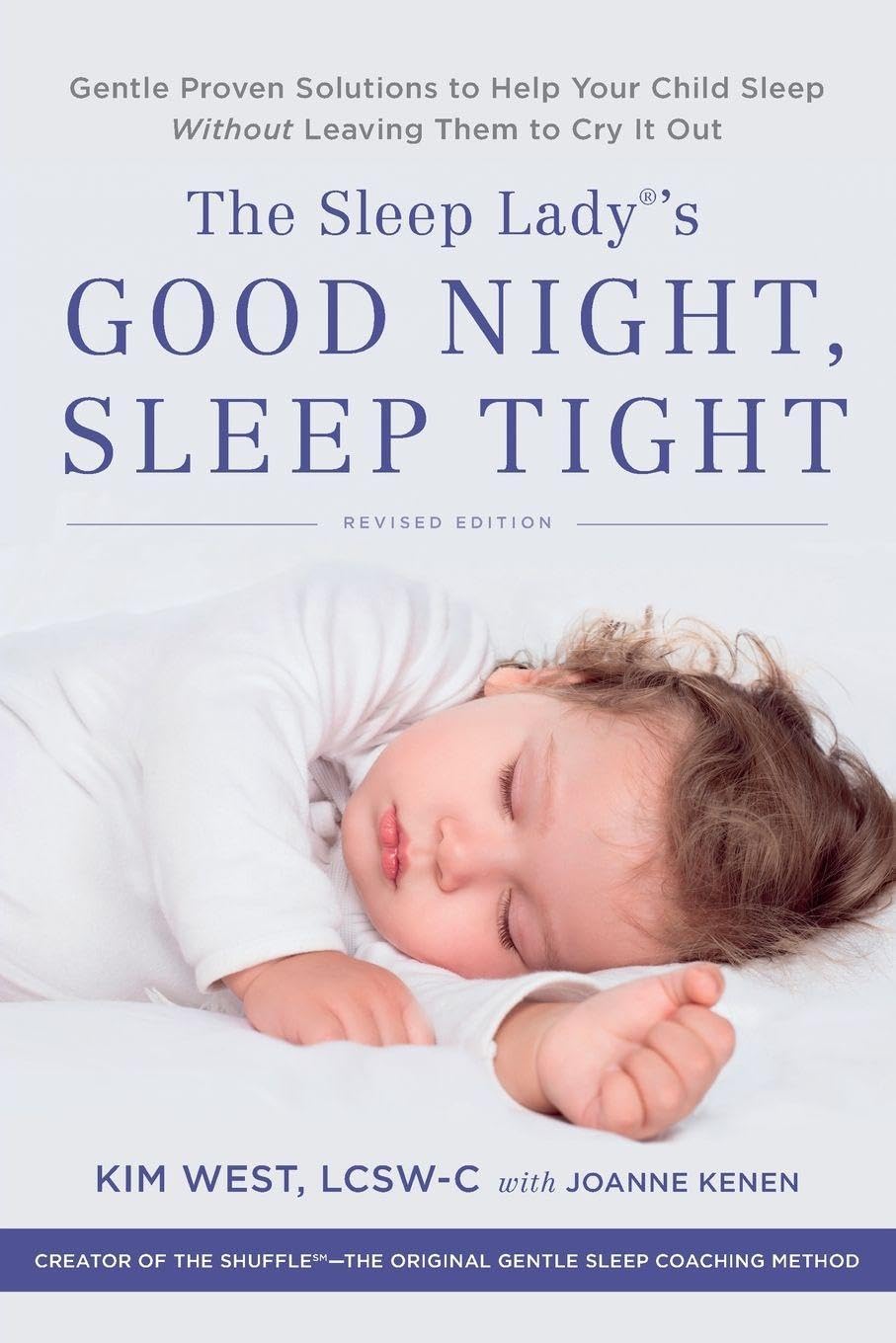 The Sleep Lady's Good Night, Sleep Tight: Soluciones suaves y probadas para ayudar a tu hijo a dormir sin dejarlo llorar