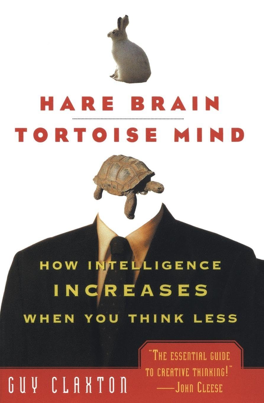 Hare Brain, Tortoise Mind: Cómo aumentar la inteligencia cuando piensas menos
