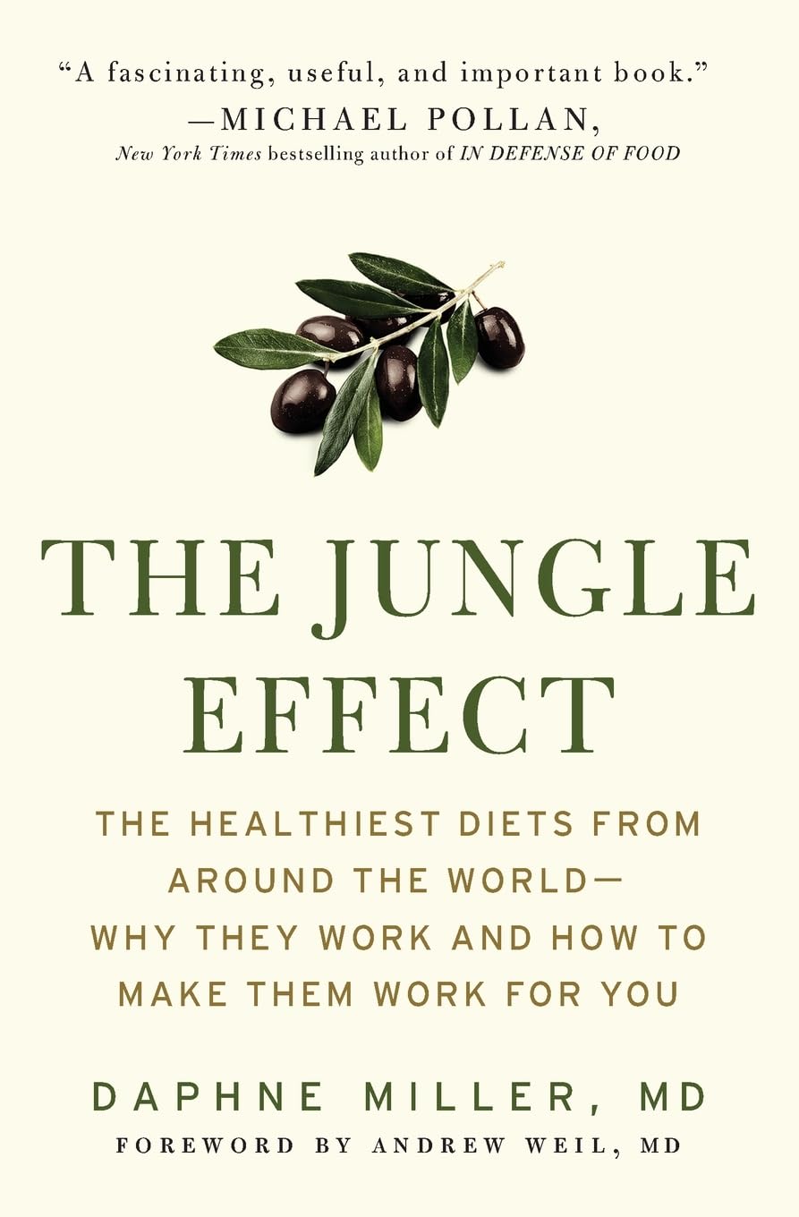 El efecto jungla: las dietas más saludables del mundo, por qué funcionan y cómo hacer que funcionen para usted – Secretos y recetas indígenas de Okinawa y Creta para un corazón sano y desafiantes del envejecimiento