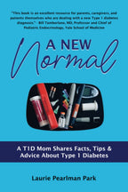 A New Normal: A T1D Mom Shares Facts, Tips, & Advice About Type 1 Diabetes