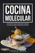 COCINA MOLECULAR: Todo lo que necesitas saber (Spanish Edition)