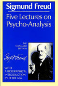 Cinco conferencias sobre psicoanálisis (Obras psicológicas completas de Sigmund Freud)