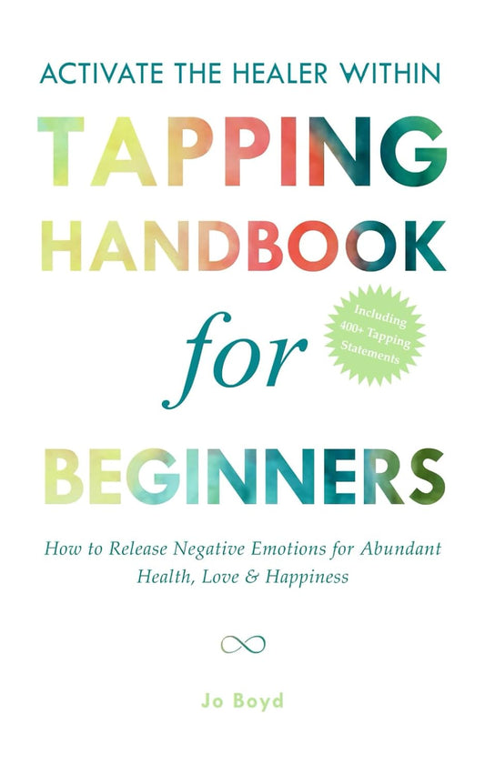 ACTIVATE THE HEALER WITHIN - The Ultimate Tapping Handbook for Beginners: How to De-Stress, Re-Energize, and Overcome Emotional Issues with Quick & Easy Tapping Exercises (Tapping Guide Series)