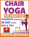 Chair Yoga for Weight Loss: 28-Day Fitness Plan with 10-Minute Workouts (Vitality Series)