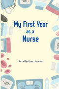 Diario de Reflexión para el Primer Año como Enfermera: Regalo de Graduación de Enfermería, BSN, RN, NP, LPN