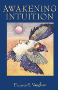 Despertar la intuición - Frances E. Vaughan