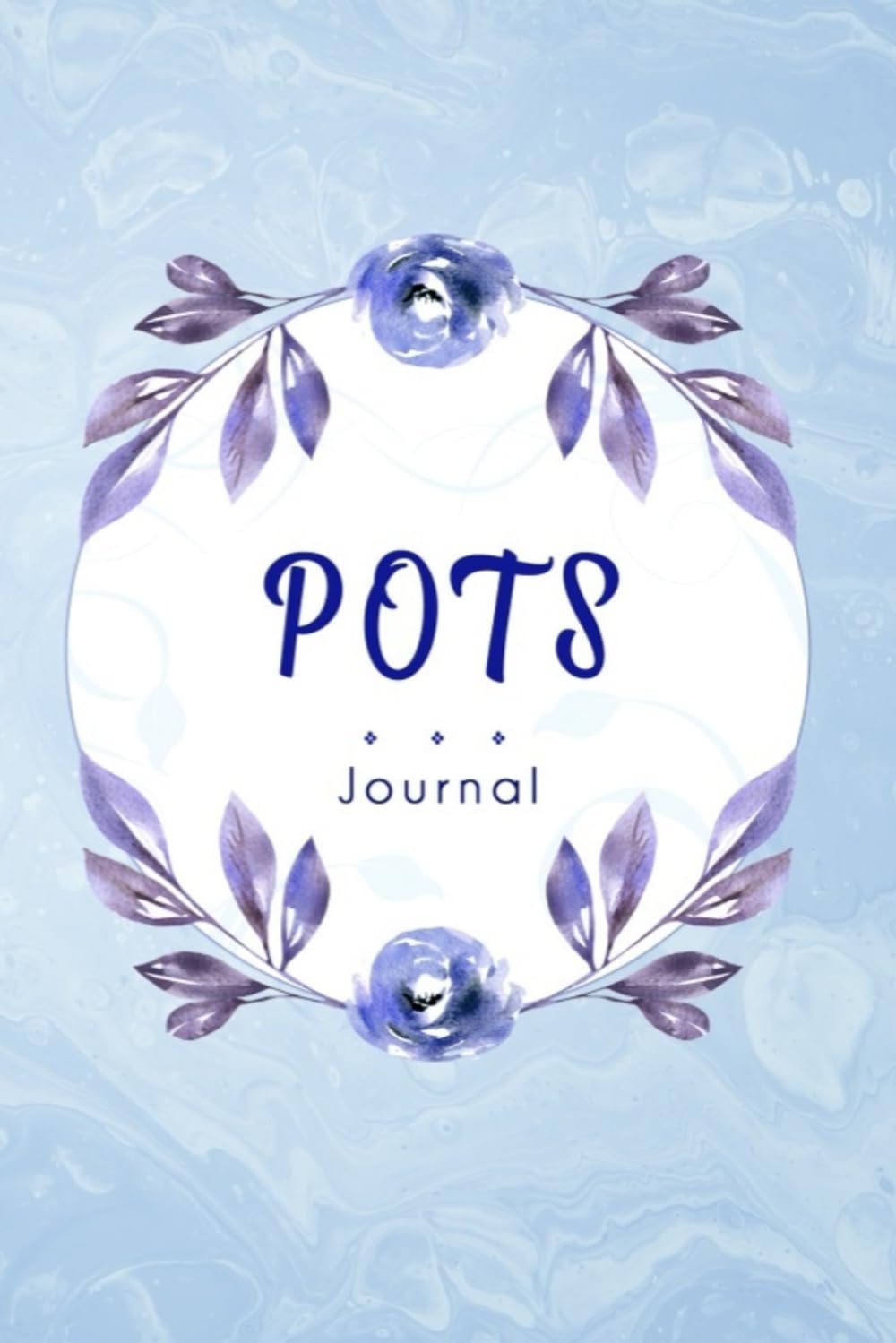 POTS Journal: Diario de concienciación sobre el síndrome de taquicardia ortostática postural con seguimiento de síntomas, alimentación, dolor, ansiedad, fatiga y más